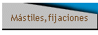 Mstiles,fijaciones