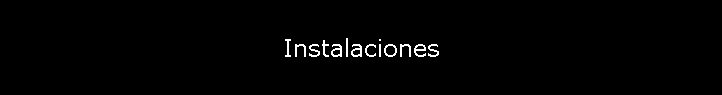Instalaciones