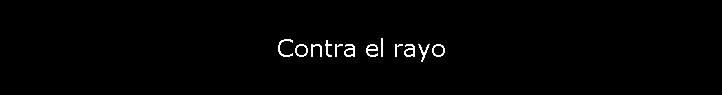 Contra el rayo